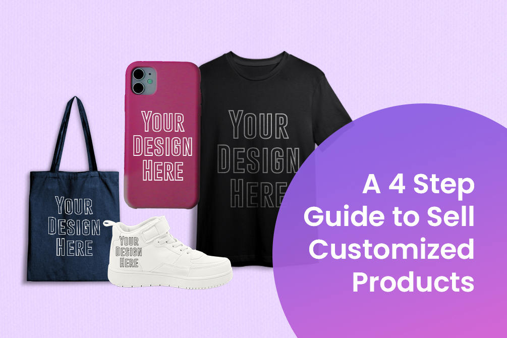 How to Sell Customized Products Online (A 4 Step Guide)
