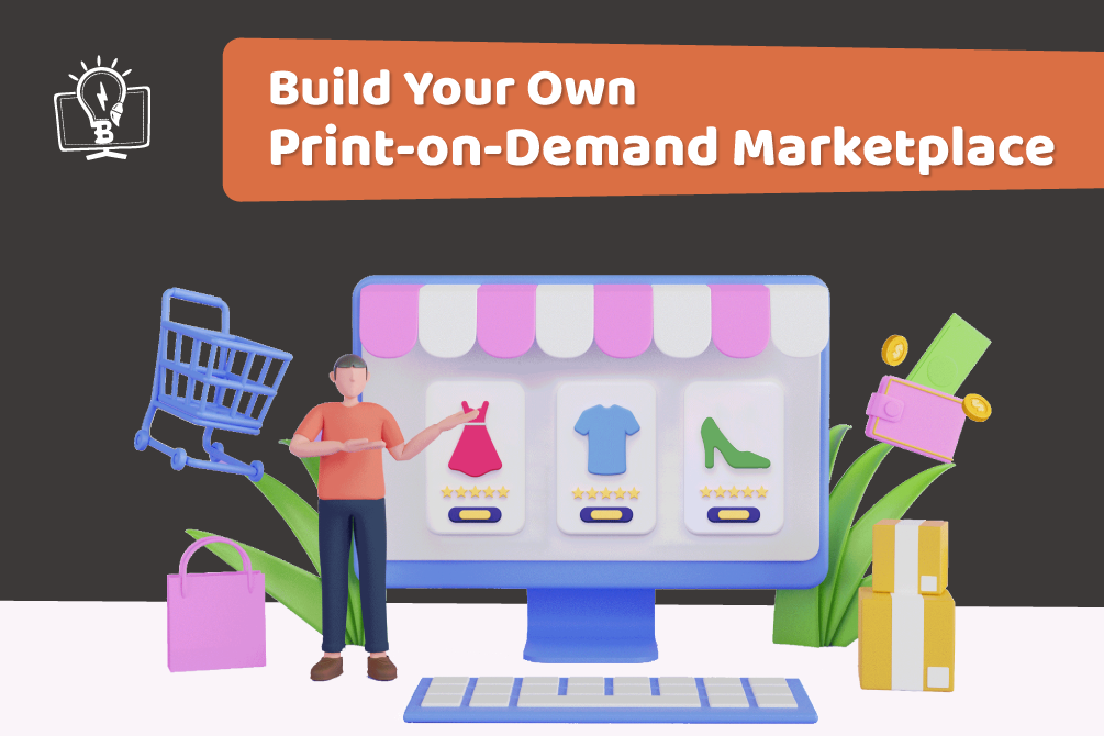 How to Create an Alternative to Gelato Print-on-Demand Marketplace Solution