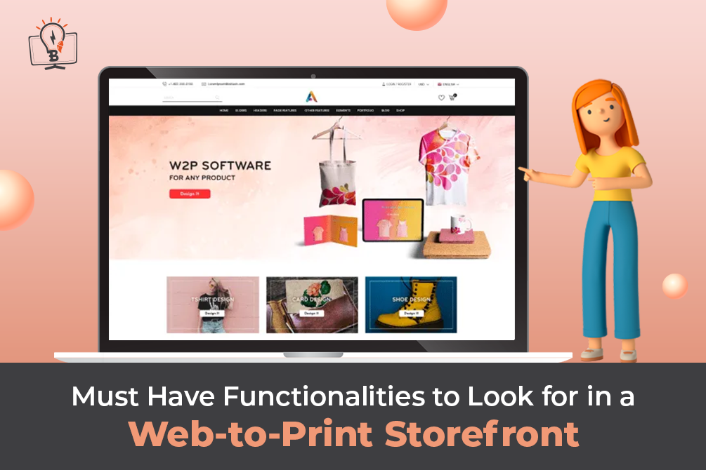 Must Have Functionalities to Look for in a Web-to-Print Storefront